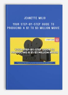 Jeanette Milio – Stage 32 – Your Step-by-Step Guide to Producing a $1 to $3 Million Movie