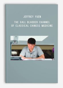 Jeffrey Yuen – ACCM – The Gall Bladder Channel of Classical Chinese Medicine