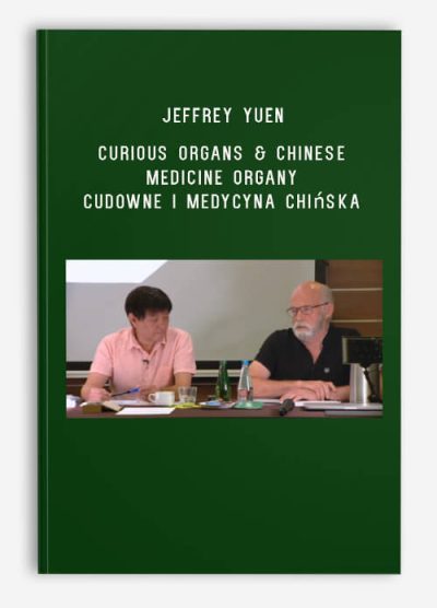 Jeffrey Yuen – Curious Organs & Chinese Medicine Organy Cudowne i Medycyna Chińska