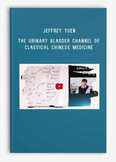 Jeffrey Yuen – The Urinary Bladder Channel of Classical Chinese Medicine