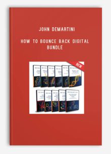 John Demartini – How To Bounce Back Digital Bundle