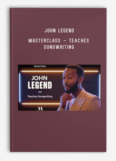 John Legend – MasterClass – Teaches Songwriting