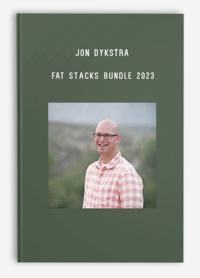 Jon Dykstra – Fat Stacks Bundle 2023