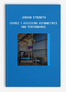 Jordan Strength – Course 1 Assessing Asymmetries and Performance