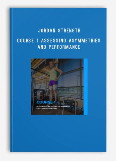 Jordan Strength – Course 1 Assessing Asymmetries and Performance