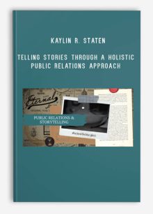 Kaylin R. Staten – Telling Stories Through A Holistic Public Relations Approach