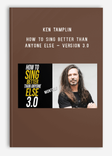 Ken Tamplin – How To Sing Better Than Anyone Else – Version 3.0