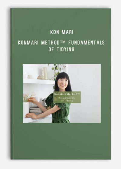 Kon Mari – KonMari Method™ Fundamentals of Tidying