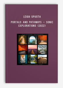 Leigh Spusta – Portals and Pathways – Sonic Explorations (2022)