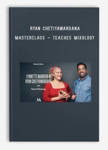 Lynnette Marrero & Ryan Chetiyawardana – MasterClass – Teaches Mixology