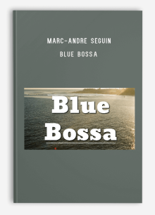 Marc-Andre Seguin – Blue Bossa