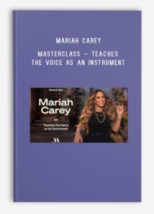 Mariah Carey – MasterClass – Teaches the Voice as an Instrument