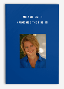 Melanie Smith – Harmonize the Fire 18i