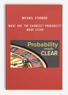 Michael Starbird – What Are the Chances Probability Made Clear