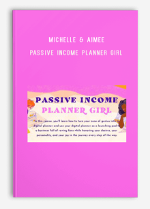 Michelle & Aimee – Passive Income Planner Girl