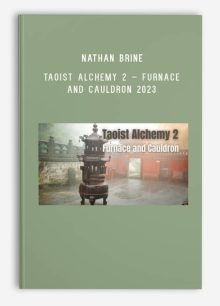 Nathan Brine – Taoist Alchemy 2 – Furnace and Cauldron 2023