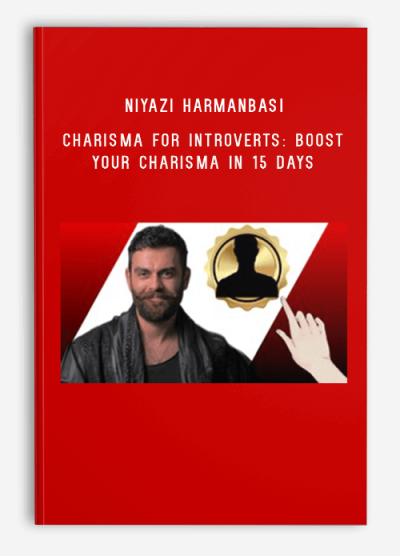 Niyazi Harmanbasi – Charisma for Introverts Boost Your Charisma in 15 Days