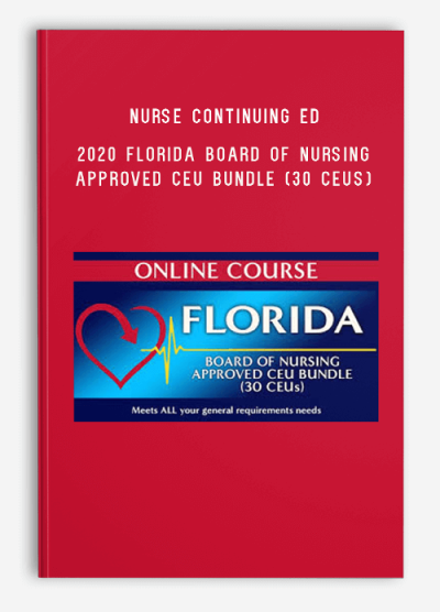 Nurse Continuing Ed – 2020 Florida Board of Nursing Approved CEU Bundle (30 CEUs)