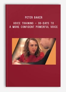 Peter Baker – Udemy – Voice Training – 30-Days to a More Confident Powerful Voice