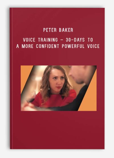 Peter Baker – Udemy – Voice Training – 30-Days to a More Confident Powerful Voice