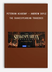 Peterson Academy – Andrew Doyle – The Shakespearean Tragedies