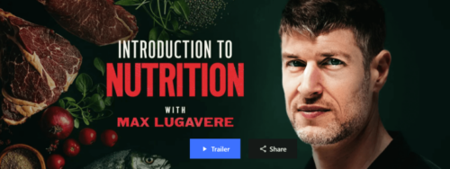 Peterson Academy – Max Lugavere – Intro to Nutrition