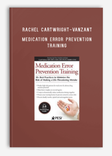 Rachel Cartwright-Vanzant – Medication Error Prevention Training