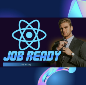 React JS – Job Ready Course