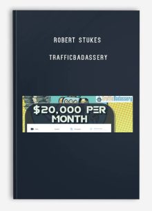 Robert Stukes – TrafficBadassery – How I’m Using AI To Go From Zero to $20k Monthly Recurring in 100 Days Or Less in Literally Any Niche