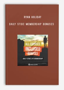 Ryan Holiday – Daily Stoic Membership Bonuses