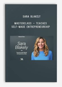 Sara Blakely – MasterClass – Teaches Self-Made Entrepreneurship