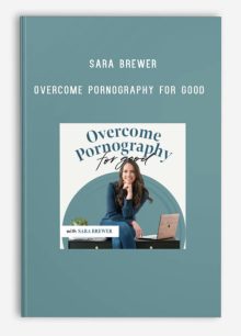 Sara Brewer – Overcome Pornography for Good