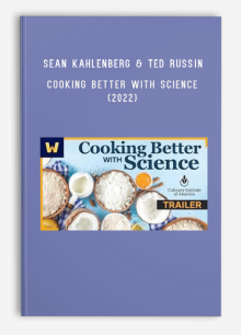 Sean Kahlenberg & Ted Russin – Cooking Better with Science (2022)