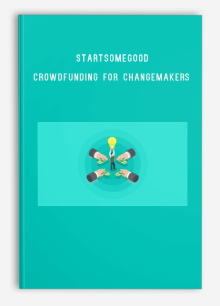 StartSomeGood – Crowdfunding for Changemakers