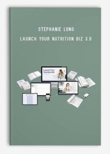 Stephanie Long – Launch Your Nutrition Biz 3.0