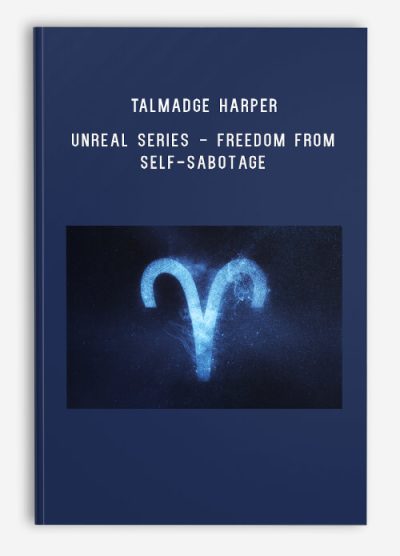 Talmadge Harper – Unreal Series - Freedom From Self-Sabotage