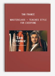 Tan France – MasterClass – Teaches Style for Everyone