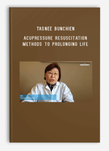 Tasnee Bunchien – Acupressure Resuscitation – Methods to Prolonging Life