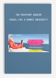 The Passport Abuser – Travel Like A Bawse University