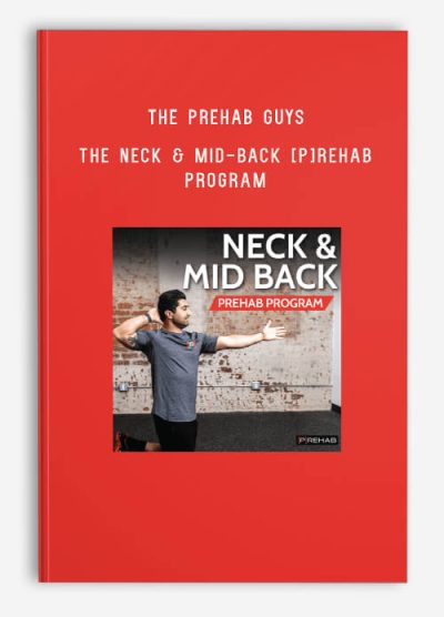 The Prehab Guys – THE NECK & MID-BACK [P]REHAB PROGRAM