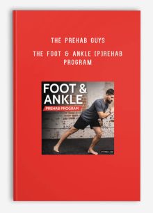 The Prehab Guys – The FOOT & ANKLE [P]REHAB PROGRAM