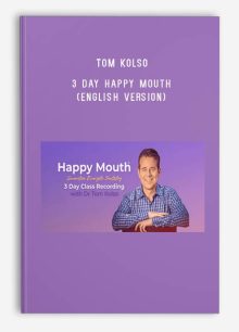 Tom Kolso – 3 Day Happy Mouth (English version)