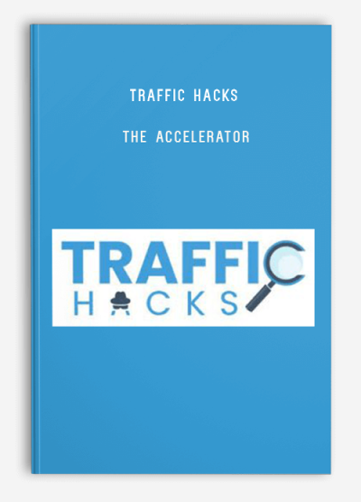 Traffic Hacks – The Accelerator