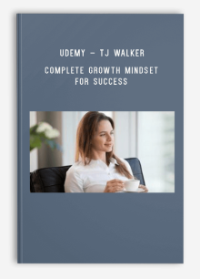 Udemy – TJ Walker – Complete Growth Mindset for Success