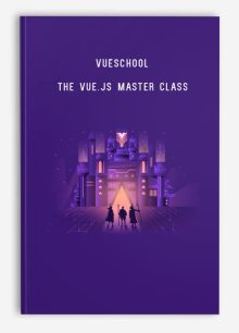 VueSchool – The Vue.js Master Class