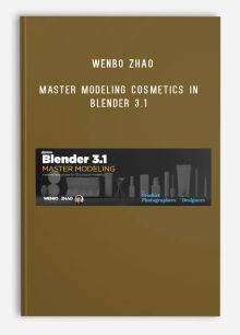 Wenbo Zhao – Master Modeling Cosmetics in Blender 3.1 (Intermediate Course for 3D Product Modeling)