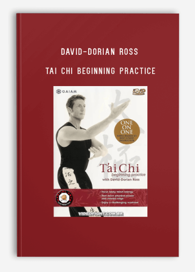 DAVID-DORIAN ROSS – TAI CHI BEGINNING PRACTICE