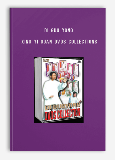 DI GUO YONG – XING YI QUAN DVDS COLLECTIONS