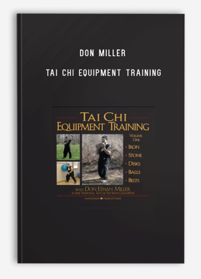 DON MILLER – TAI CHI EQUIPMENT TRAINING