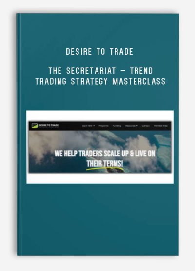 Desire To Trade – The Secretariat – Trend Trading Strategy Masterclass